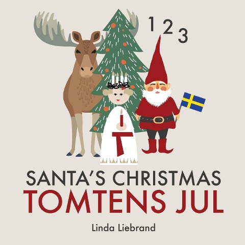Santas Christmas Tomtens jul: A bilingual Swedish Christmas counting book - En tvåspråkig räknebok på svenska och engelska