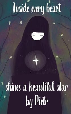 Inside everyones heart shines a beautiful star