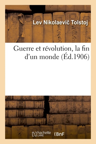 Guerre Et Révolution, La Fin d'Un Monde