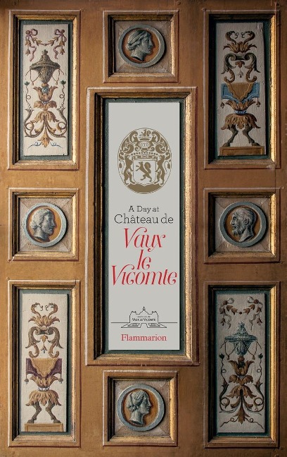A Day at Château de Vaux-Le-Vicomte