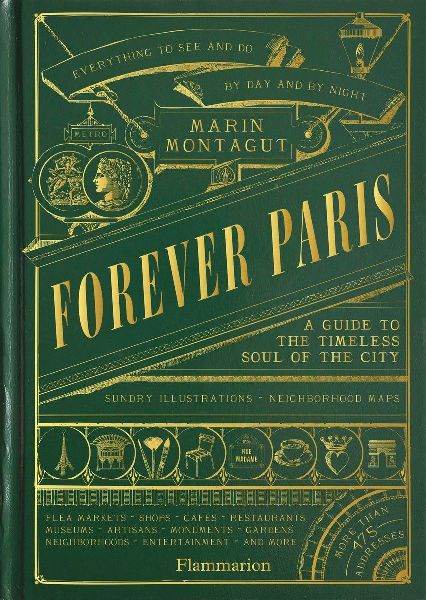 Forever Paris: A Guide to the Timeless Soul of the City