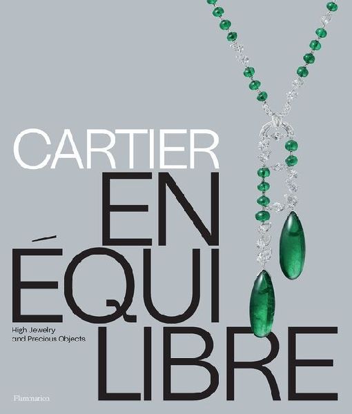 Cartier: En Equilibre: High Jewelry and Precious Objects
