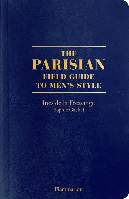 The Parisian Field Guide to Mens Style