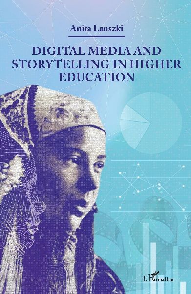 Digital Media and Storytelling in Higher Education