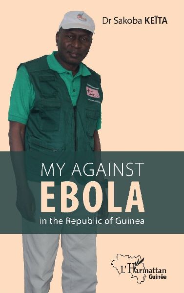 My fight  against Ebola in the republic of Guinea