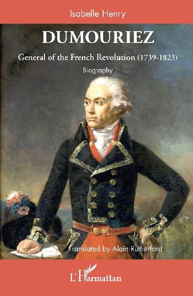 Dumouriez: General of the French Revolution (1739-1823) - Biography