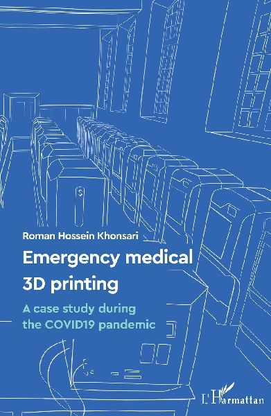 Emergency medical 3D printing: A case study during the COVID19 pandemic