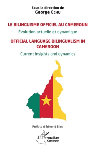 Le bilinguisme officiel au Cameroun Evolution actuelle et dynamique