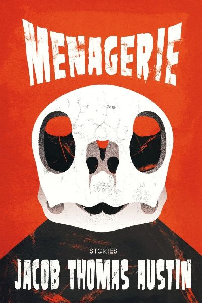 Menagerie: Stories