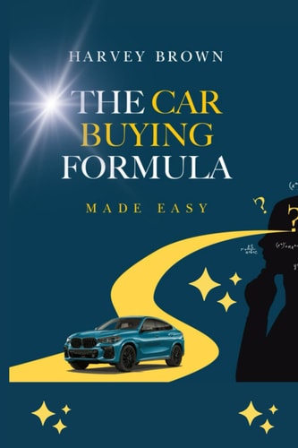 The Car Buying Formula Made Easy