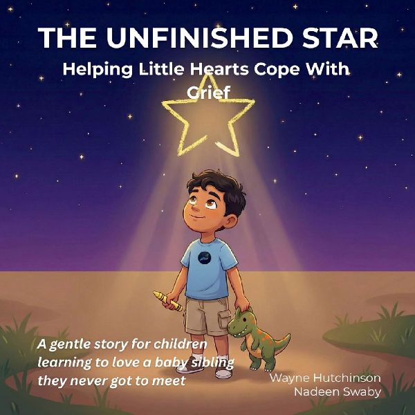 The Unfinished Star: Helping Little Hearts Cope With Grief