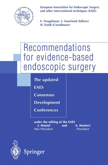 Recommendations for evidence-based endoscopic surgery: The updated EAES consensus development conferences