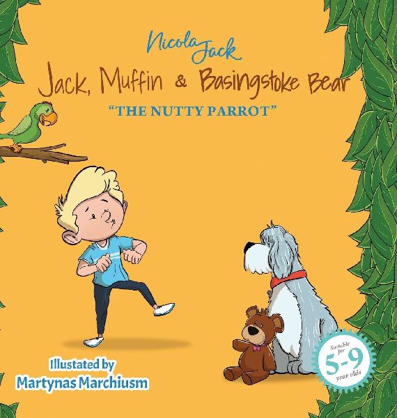 Jack, Muffin & Basingstoke Bear: THE NUTTY PARROT