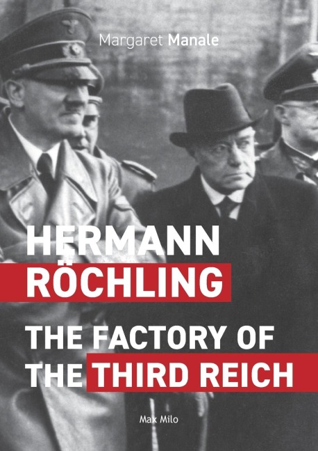 Hermann Röchling: The Factory of the Third Reich