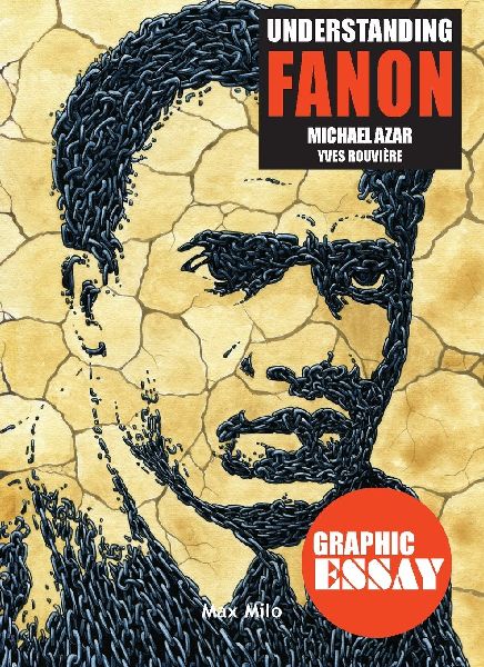 Understanding Fanon: Towards a New Humanism