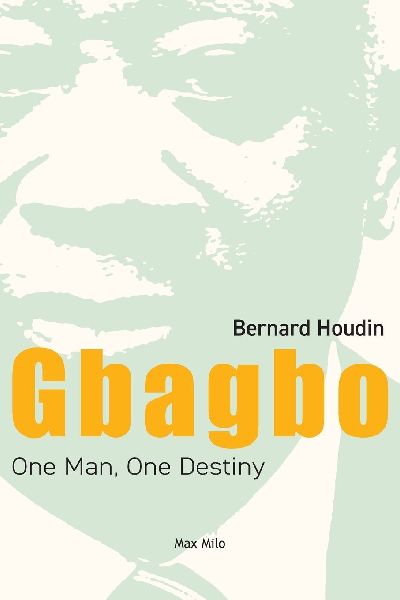 Gbagbo: One Man, One Destiny