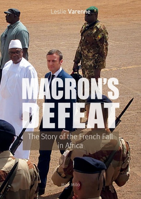Macrons Defeat: The Story of the French Fall in Africa