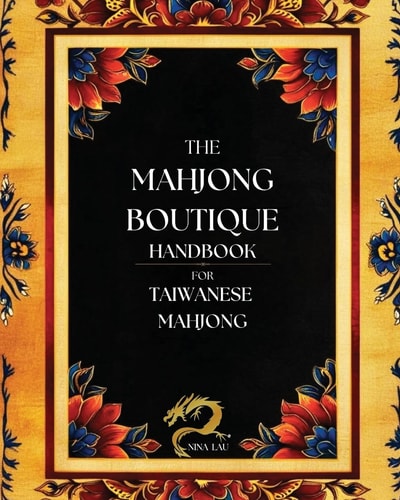 The Mahjong Boutique Handbook for Taiwanese Mahjong A Comprehensive Guide for Novice and Experienced Players
