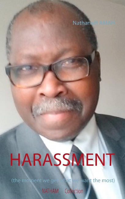 Harassment: the moment we get what we want the most