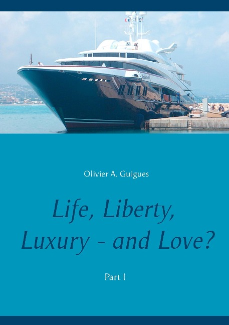 Life, Liberty, Luxury - and Love?: Part I