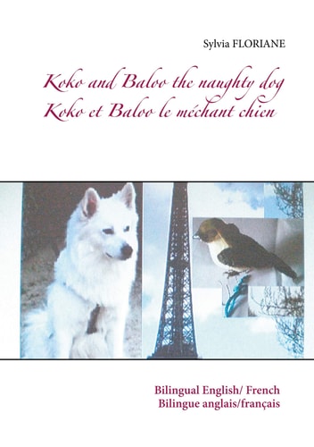 Koko and Baloo the naughty dog Koko et Baloo le méchant chien