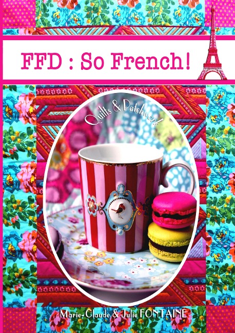 FFD so french: Quilts and patchwork