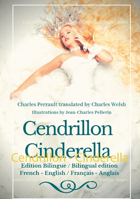 Cendrillon - Cinderella: Edition Bilingue - Bilingual edition French - English / Français - Anglais