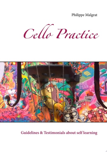 Cello Practice Guidelines & Testimonials about self learning