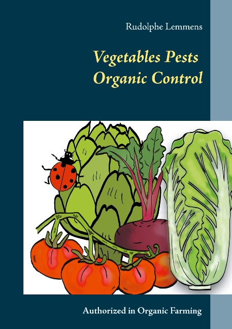 Vegetables Pests Organic Control: Authorized in Organic Farming