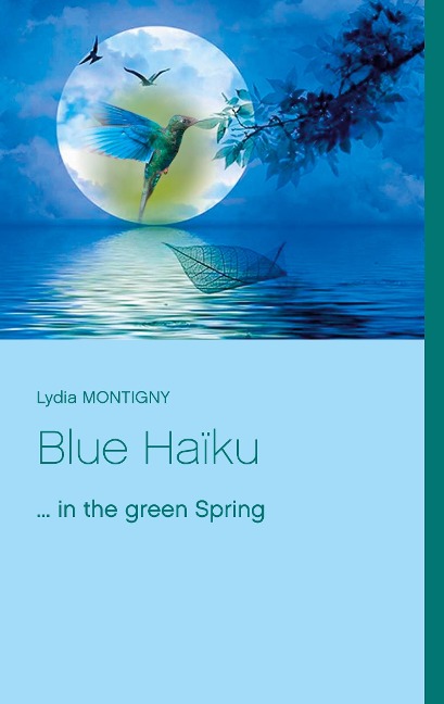 Blue Haïku: ... in the green spring