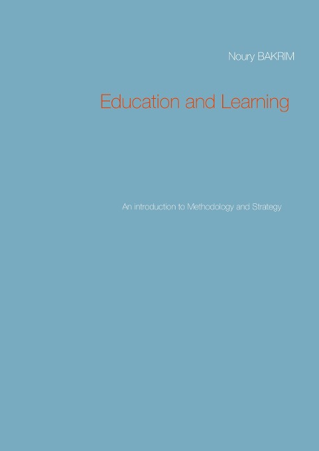 Education and Learning: An introduction to Methodology and Strategy