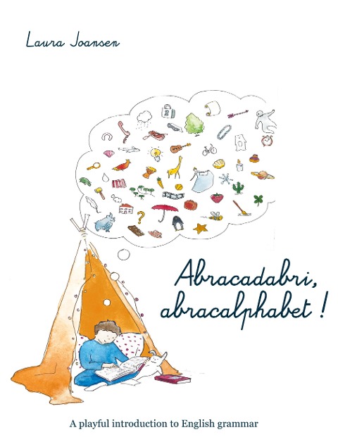 Abracadabri, Abracalphabet!: The Magic Formula of Letters and Words