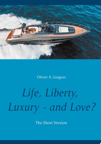 Life, Liberty, Luxury - and Love? The Short Version