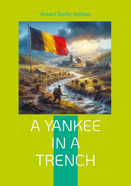 A Yankee in a Trench: Authentic Great War Memoir