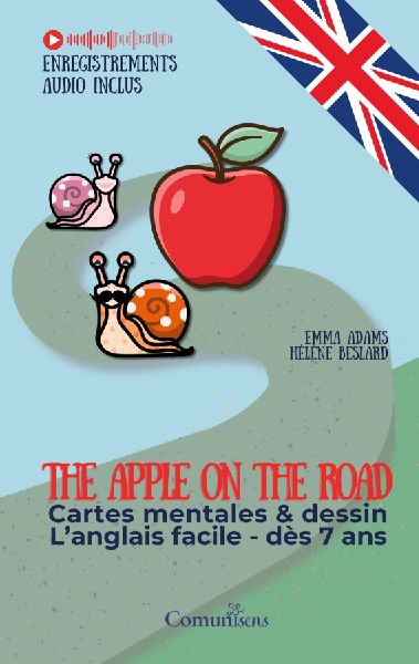 The apple on the road: Cartes mentales et dessin - Langlais facile dès 7 ans