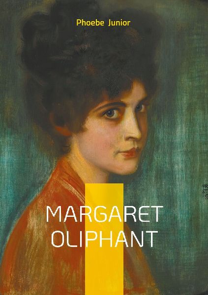 Margaret Oliphant: Victorian novel social class heroic virtue