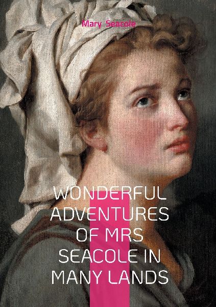 Wonderful Adventures of Mrs Seacole in Many Lands