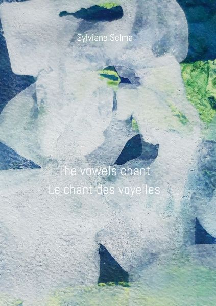 The vowels chant: Le chant des voyelles
