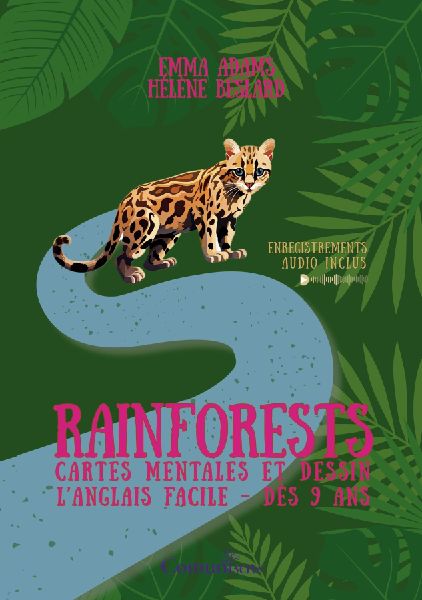 Rainforests: Cartes mentales et dessin - Langlais facile dès 9 ans.