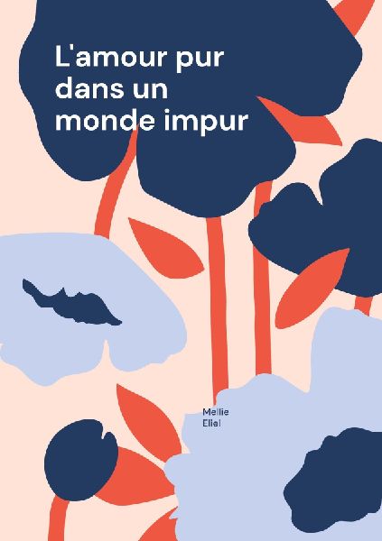 Lamour pur dans un monde impur
