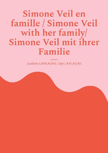 Simone Veil en famille / Simone Veil with her family/ Simone Veil mit ihrer Familie: Pièce de théâtre trilingue/ Trilingual play/Dreisprachiges Theaterstück