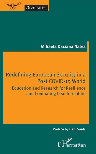 Redefining European Security in a Post COVID-19 World: Education and Research for Resilience and Combating Disinformation
