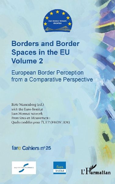 Borders and Border Spaces in the EU Volume 2: European Border Perception from a Comparative Perspective