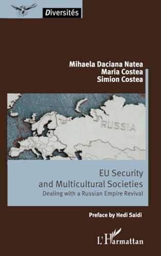 EU Security and Multicultural Societies Dealing with a Russian Empire Revival