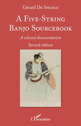 A Five-String Banjo Sourcebook A selected documentation Second edition