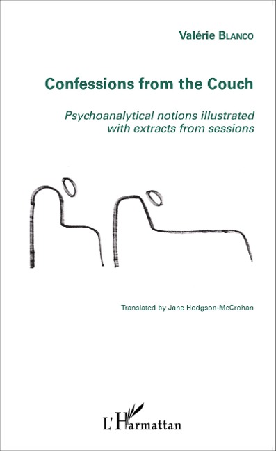 Confessions from the Couch: Psychoanalytical notions illustrated with extracts from sessions