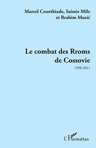 Le combat des Rroms de Cossovie 1998-2011
