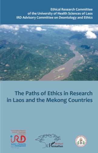 The Paths of Ethics in Research in Laos and the Mekong Countries Health, Environment, Societies