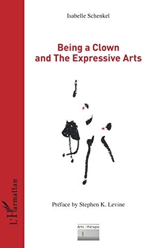 Being a Clown and the Expressive Arts
