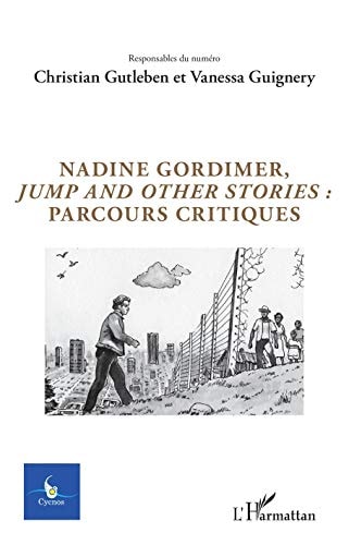 Nadine Gordimer, Jump and other stories : parcours critiques Volume 34 - N°3 - 2018